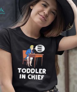 Baby Trump Mine Toddler In Chief T shirt