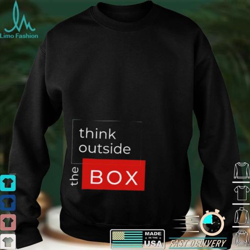Best think outside the box shirt