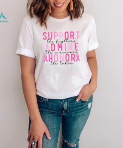 Breast Cancer Ribbon Support Admire Honor T Shirt