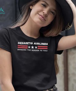 Desantis Airlines Bringing The Border To You T Shirt