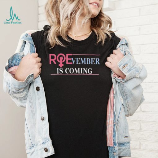 Emily Winston Roevember is coming 2022 shirt
