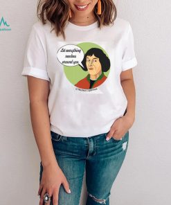 Funny Science Nicolaus Copernicus Unisex T Shirt