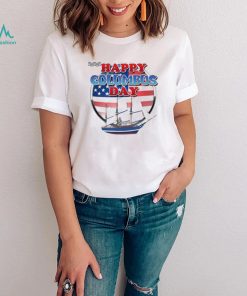 Happy Columbus Day T Shirt 2022
