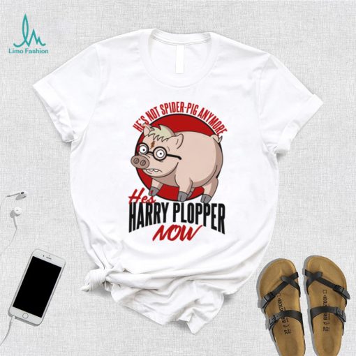 He’s Not Spider Anymore He’s Harry Plopper Now Funny Pig Design Unisex T Shirt