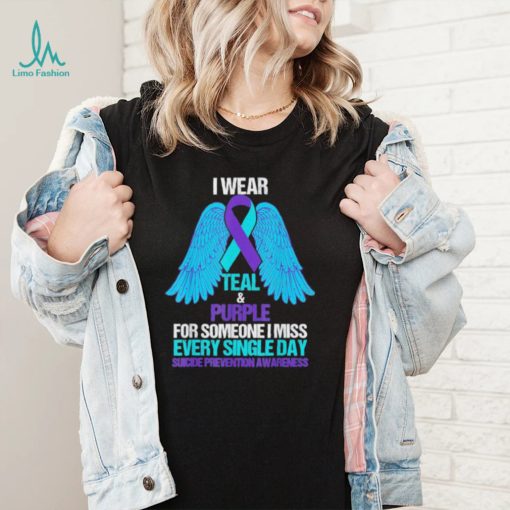 I Wear Teal And Purple For Someone Suicide Prevention Shirt