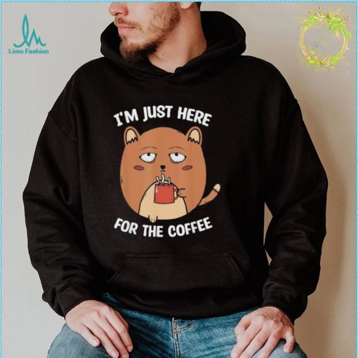I’m Here For The Coffee Mood of Sleepy Cat Drinking Coffee Shirt