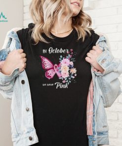 In October We Wear Pink Shirt, Breast Cancer Shirt, Breast Cancer Gifts, Pink Ribbon Shirt, Breast Cancer Awareness Shirt