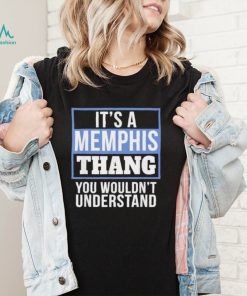 It’s A Memphis Thang Shirt
