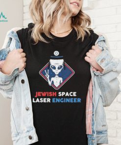 Jewish space laser engineer funny jewish alien shirt