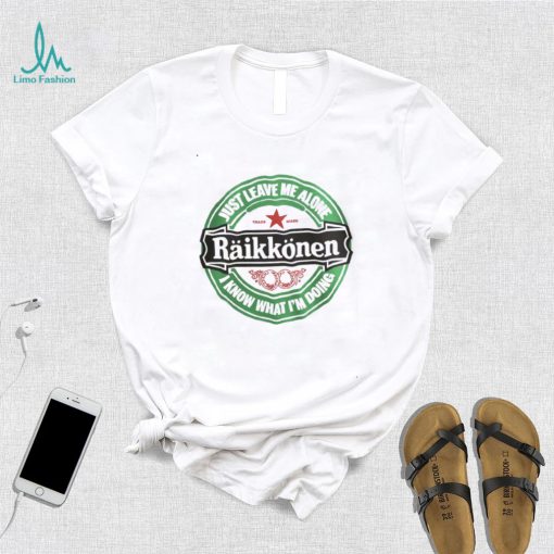 Kimi Raikkonen I Know What To Do Formula 1 T Shirt