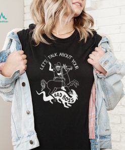Let’s talk about your Bad Boss art shirt