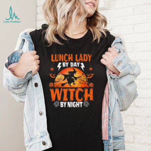 Lunch Lady By Day Witch By Night Halloween Shirt