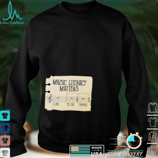 Music Literacy Matters I Like To Eat Puppies Retro Vintage Shirt
