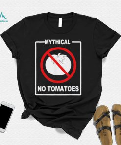 Mythical No Tomatoes Shirt