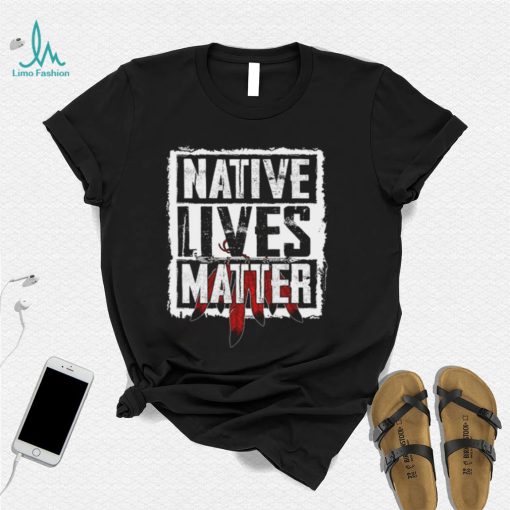Native Lives Matter Feather Cherokee Native American T Shirt