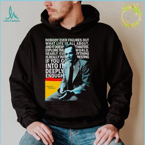 Nobody Ever Figures Out Richard Feynman Unisex Sweatshirt