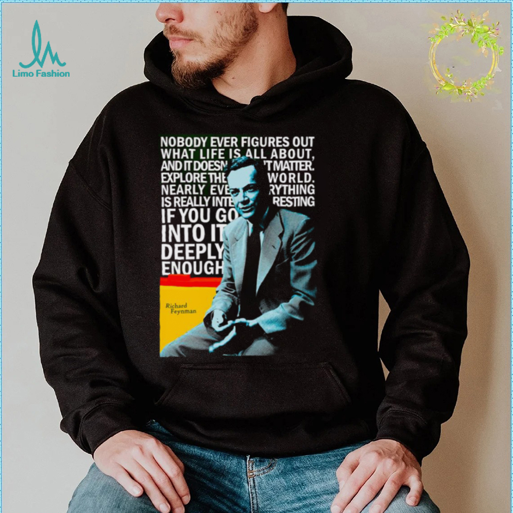 Nobody Ever Figures Out Richard Feynman Unisex Sweatshirt Nobody Ever Figures Out Richard Feynman Unisex Sweatshirt
