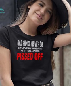 Old Punks Never Die Pissed Off Design The Distillers Unisex Sweatshirt