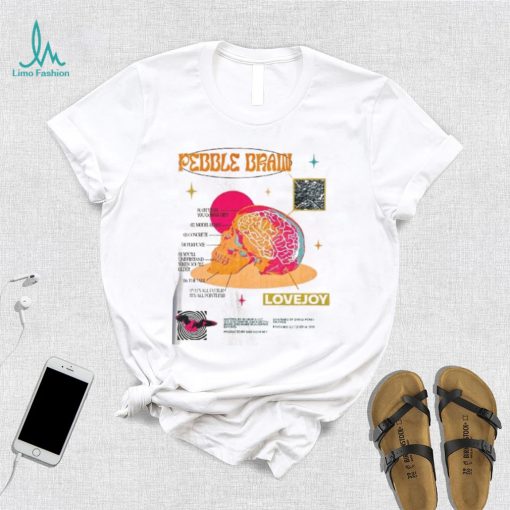 Pebble Brain Lovejoy T Shirt