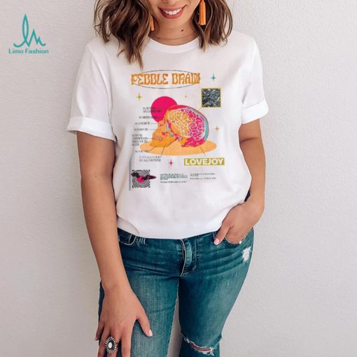 Pebble Brain Lovejoy T Shirt