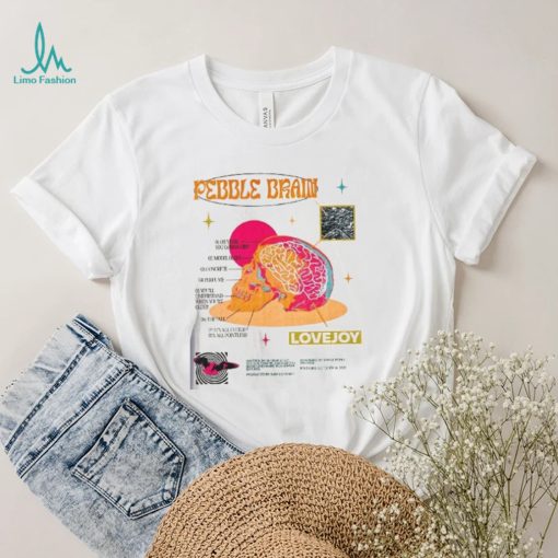 Pebble Brain Lovejoy T Shirt