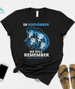 Roevember Blue Wave Women’s Rights Election Day Remember November 2022 Unisex Sweatshirt