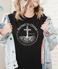 Rooted In Christ Jesus Cross Pray Bible Verse Christian Shirt