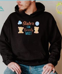 Sister can bearly wait bear gender neutral boy baby shower shirt