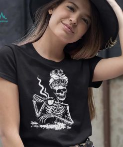 Skeleton Coffee Messy Bun Design Shirt