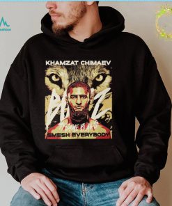 Smesh Everybody Gifts For Mma Fans Khamzat Chimaev T shirt Sweatshirt, Tank Top, Ladies Tee