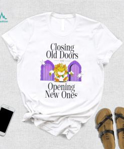 Sunflower Closing Old Doors and Opening New Ones art shirt