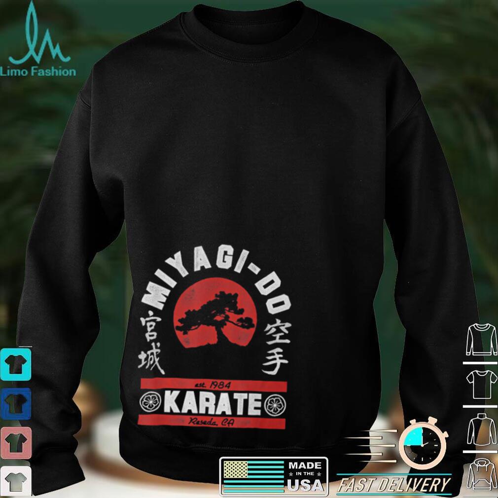The Karate Kid Miyagi Do Fight Cobra Kai T shirt Sweatshirt, Tank Top, Ladies Tee The Karate Kid Miyagi Do Fight Cobra Kai T shirt Sweatshirt, Tank Top, Ladies Tee