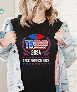 Trump 2024 American us flag take America back for Trump shirt