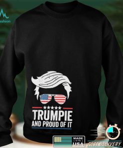 Trumpie And Proud Of It T shirt