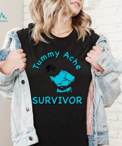 Tummy ache survivor shirt