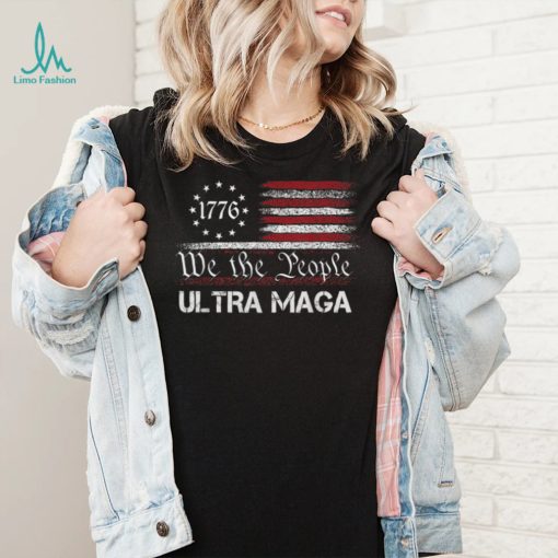Ultra MAGA   We The People Republican USA Flag Vintage T Shirt (1)