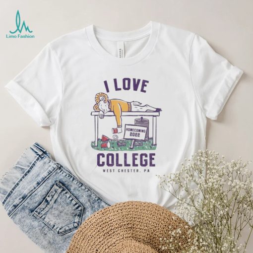West Chester I Love College Homecoming 2022 Shirt