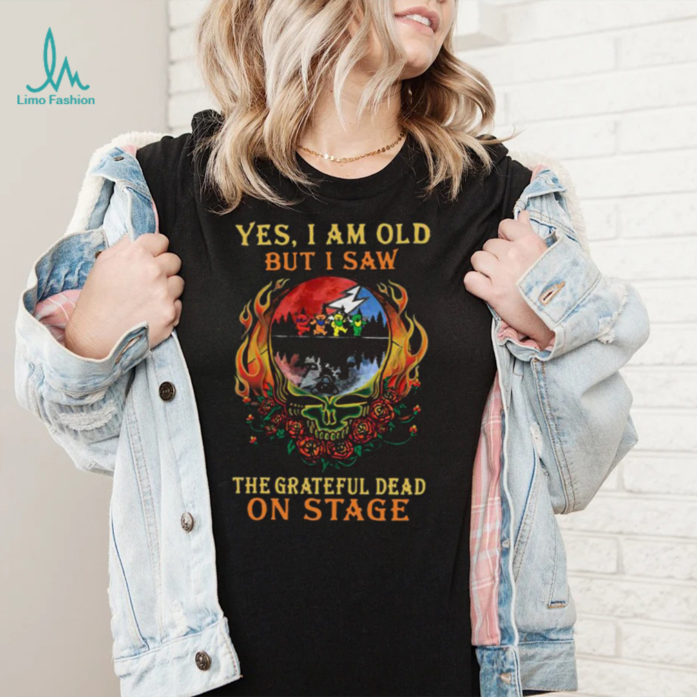 Yes I Am Old But I Saw The Grateful Dead Bear On Stage Grateful Dead Halloween T Shirt