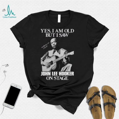 Yes I’m Old But I Saw John Lee Hooker On Stage Unisex Sweatshirt