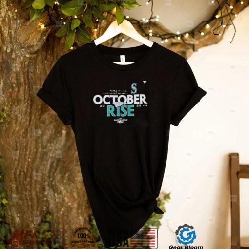 Seattle Mariners The Next Level October Rise 2022 Postseason Shirt