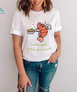 A Shrimp Fried This Rice Sweatshirt
