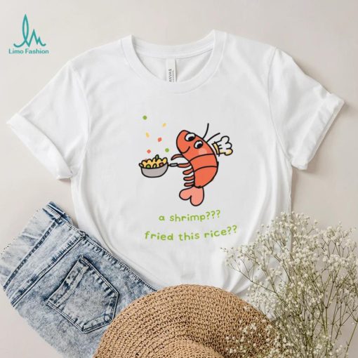 A Shrimp Fried This Rice Sweatshirt