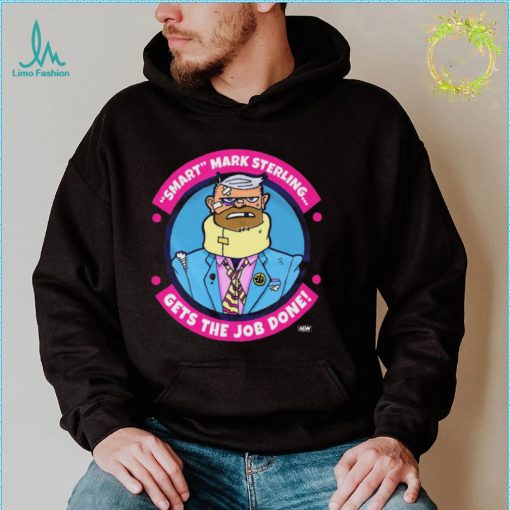 AEW Smart Mark Sterling  Gets the Job Done Shirt