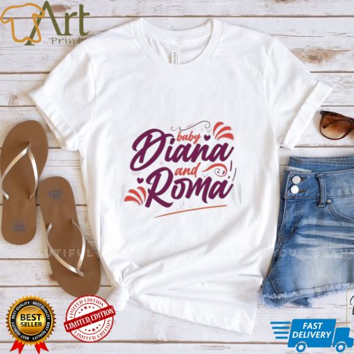 Baby diana and roma the kids diana show shirt