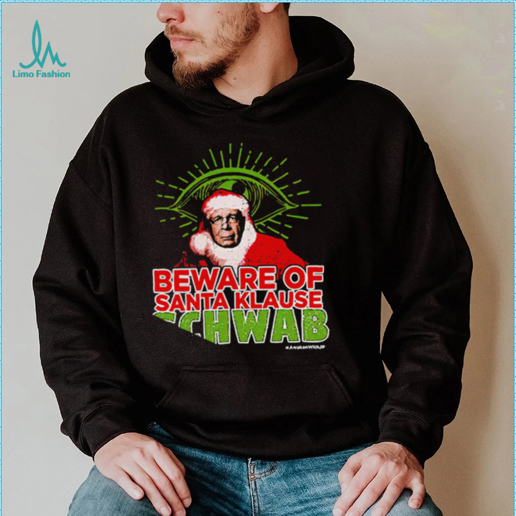Beware of Santa Klause Schwab Xmas 2022 shirt Beware of Santa Klause Schwab Xmas 2022 shirt
