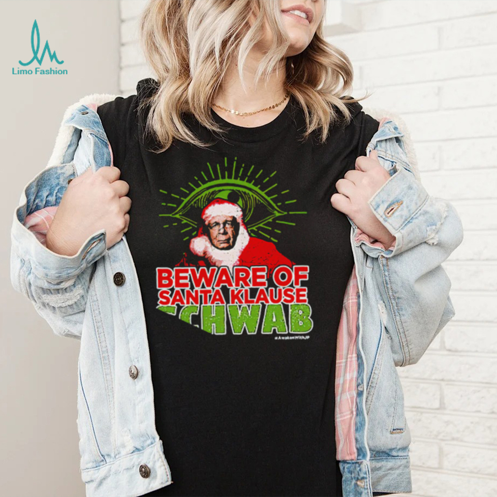 Beware of Santa Klause Schwab Xmas 2022 shirt Beware of Santa Klause Schwab Xmas 2022 shirt