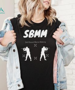 Bmm skill based meme making 2022 shirt