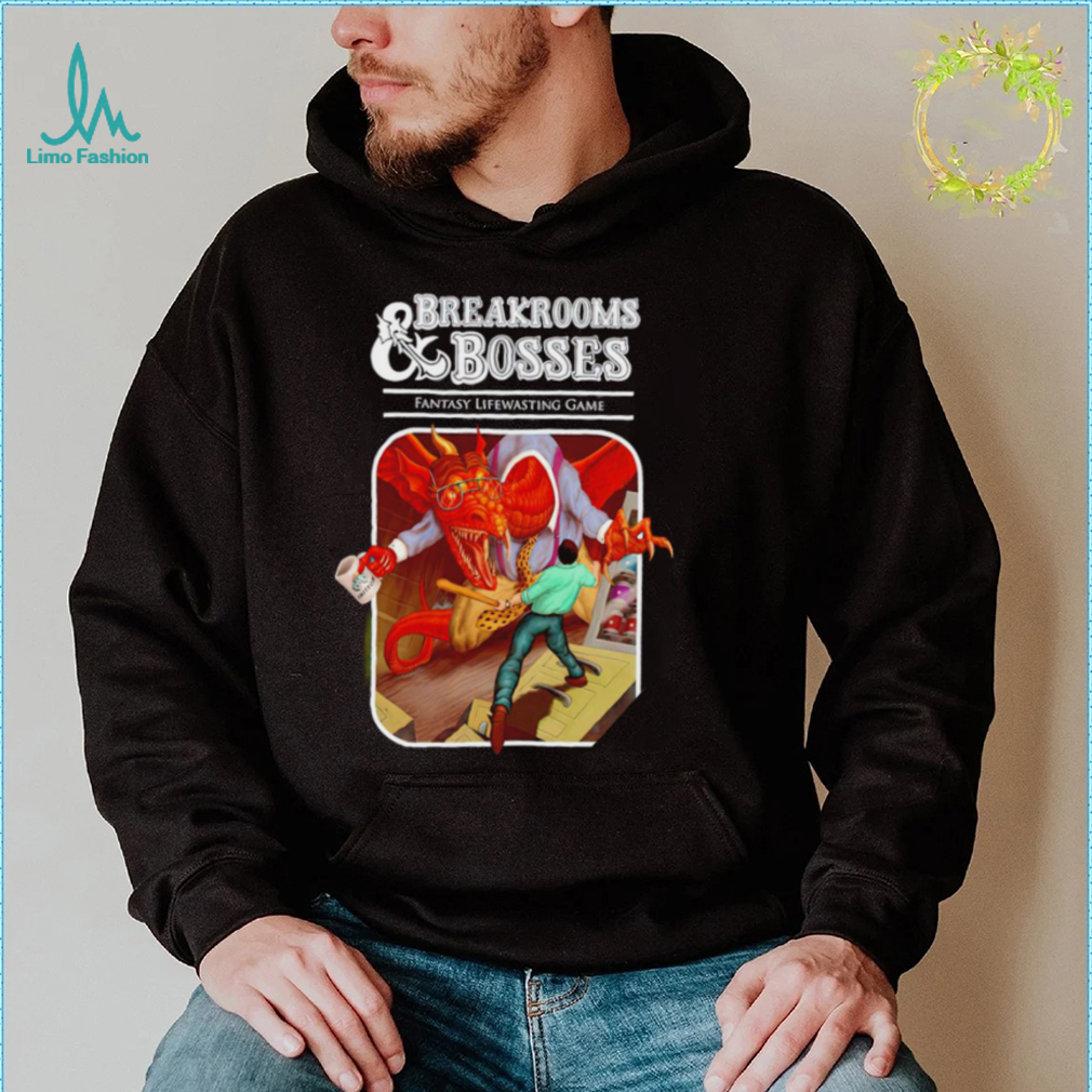 Breakrooms and Bosses Fantasy Lifewasting Game art shirt Breakrooms and Bosses Fantasy Lifewasting Game art shirt