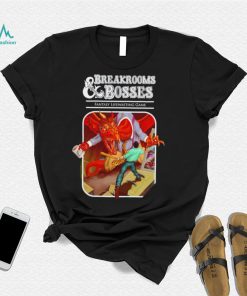 Breakrooms and Bosses Fantasy Lifewasting Game art shirt