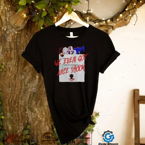 Buffalo Bills we even got juice shook shirt
